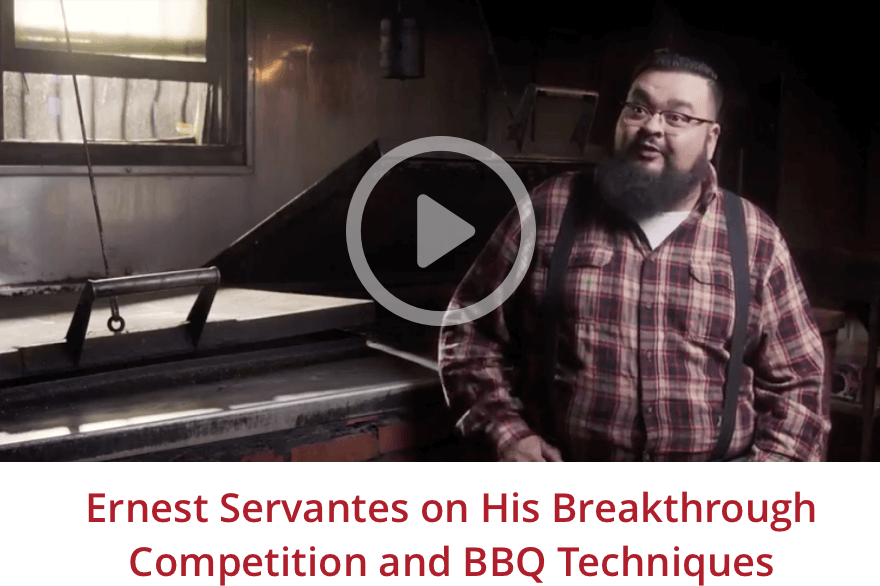 Ernest Servantes on his breakthrough competition and BBQ techniques