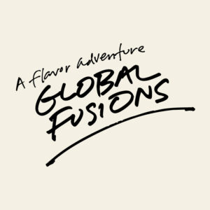 A Flavor Adventure - Global Fusions