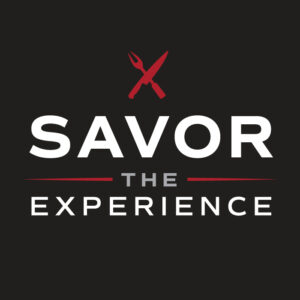 Savor the Experience